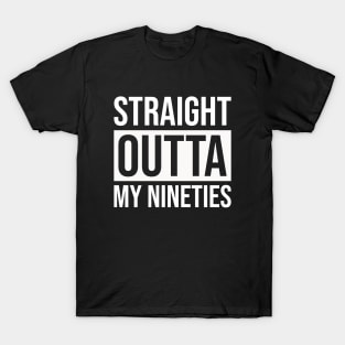 Straight Outta My Nineties T-Shirt